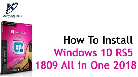 How To Install Windows 10 Rs5 1809 All In One 2018 Youtube