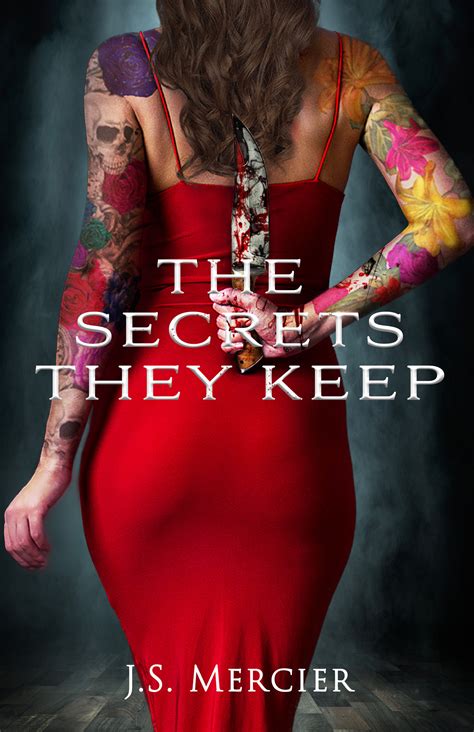 The Secrets They Keep The Secrets Duet Book 2 By Js Mercier
