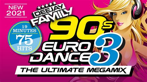90s Eurodance 3 The Ultimate Megamix New 2021 Youtube