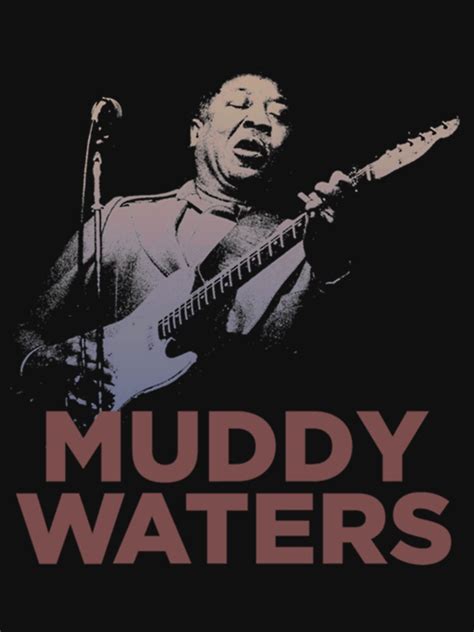Retro Muddy Waters Youre Gonna Miss Me T Shirt For Sale By Islowen