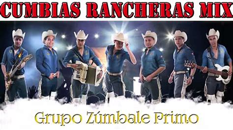 Zumbale Primo Grandes Exitos Mix Enganchado Cumbia Ranchera Youtube