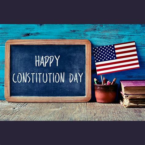 Happy Constitution Day Constitution Day Commemorates The Creation And