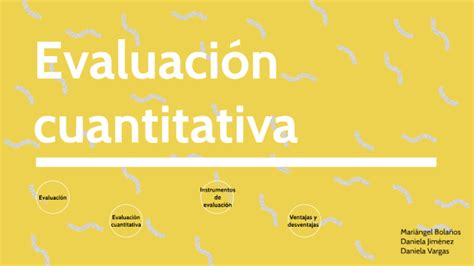Evaluación Cuantitativa By Fausto Bolaños On Prezi