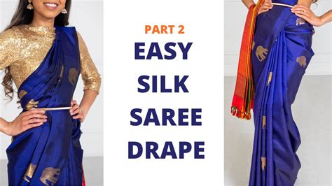 Part 2 Easy Silk Saree Draping Tutorial How To Wear Saree For