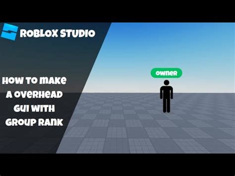How To Make An Overhead Gui With Group Rank In Roblox Roblox