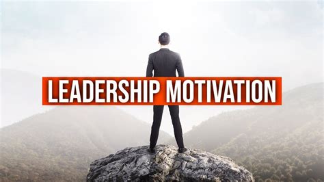 Reasons Why Leadership Motivation Is Important Pakoption