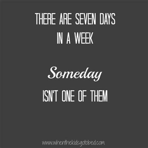 Motivation Monday - Don't Wait for Someday #quote #life #motivation ...