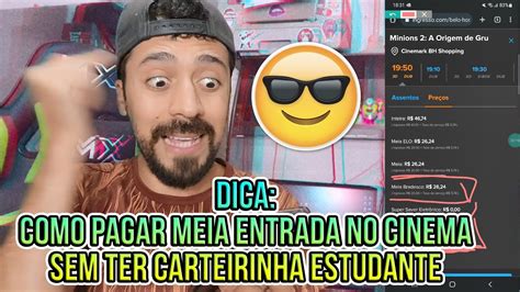 COMO PAGAR MEIA NO CINEMA SEM TER CARTEIRA DE ESTUDANTE YouTube