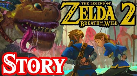 Breath Of The Wild 2 With The Best Zelda Story Youtube