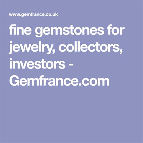Fine Gemstones For Jewelry Collectors Investors