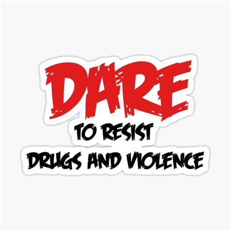 Dare To Resist Drugs And Violence Sticker By Iden Store Redbubble