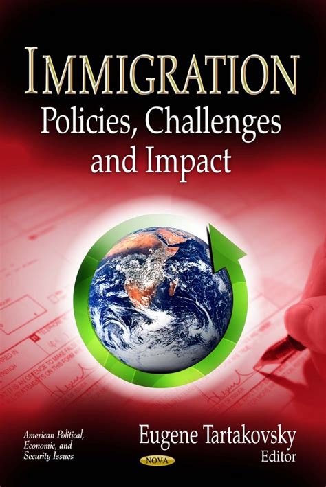 Immigration Policies Challenges And Impact Nova Science Publishers