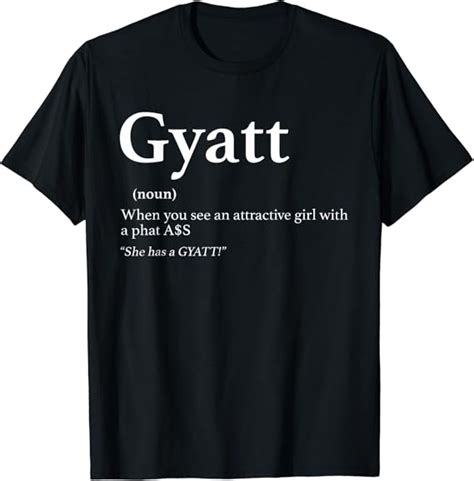Gyatt Funny Gyat Saying T Shirt Clothing Shoes And Jewelry