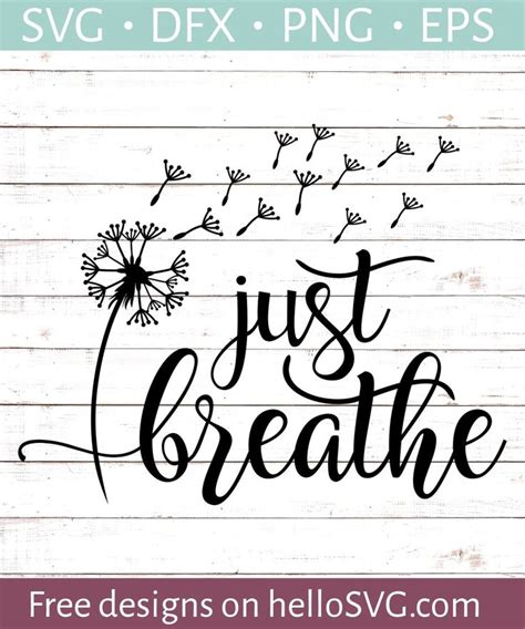 Download free dandelion svg & png file for your diy project. Just Breathe (with Dandelion) 1 | Cricut free, Svg free files