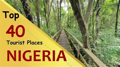 Nigeria Top 40 Tourist Places Nigeria Tourism Youtube