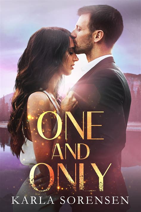 One And Only By Karla Sorensen Goodreads
