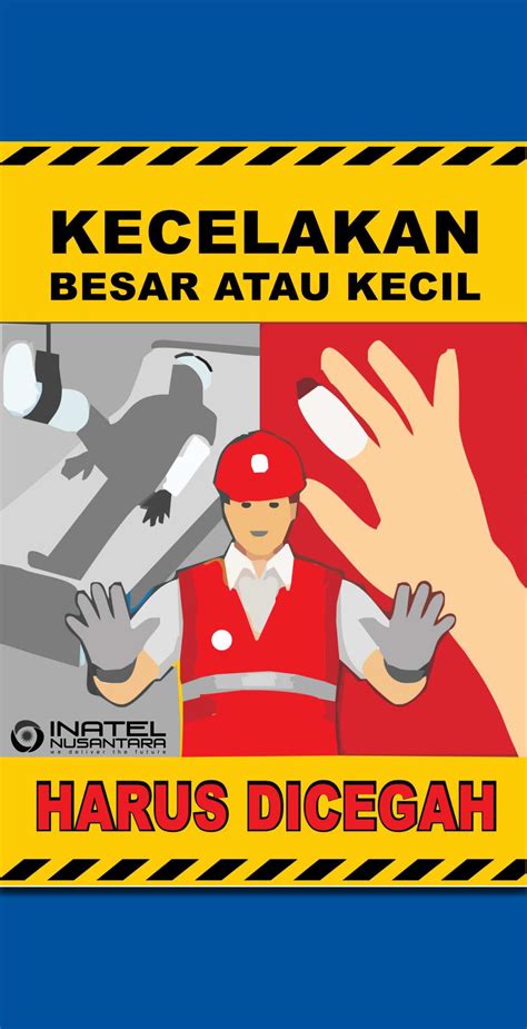 Setiap usaha keselamatan kerja memerlukan perhatian aspek teknis yang saksama. Inatel Nusantara | Penghargaan