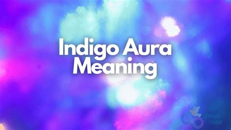 Indigo Aura Meaning What It Says About Life Abilities And More