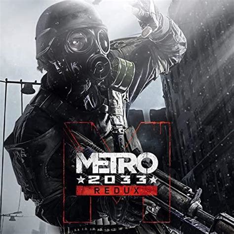 Metro 2033 Metro 2033 Redux Find Out How To Get It Free Tech Arp