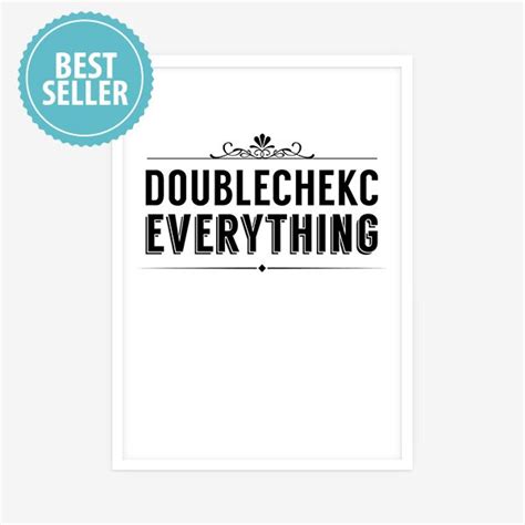 Doublecheck Everything Poster Za Zid Dilemma Posters