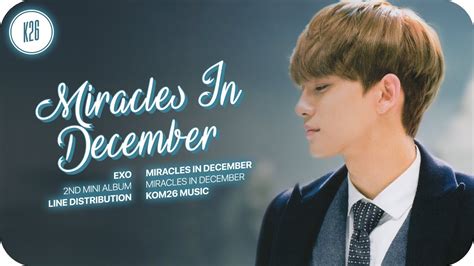 Exo 엑소 ~ Miracles In December 12월의 기적 ~ Line Distribution Youtube