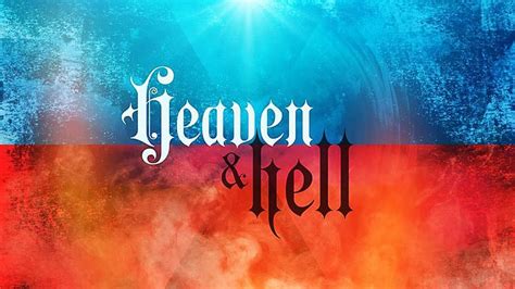 Are “heaven” And “hell” Real Places The Living Truth Fellowship