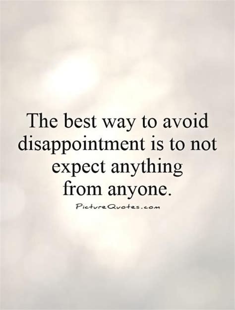 Disappointment Quotes Expectation Quotes Dont Expect Quotes