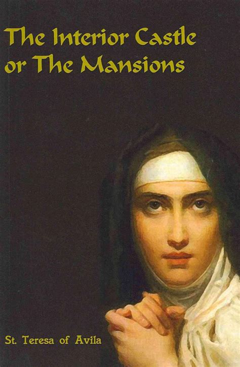 The Interior Castle Or The Mansions By St Teresa Of Avila English