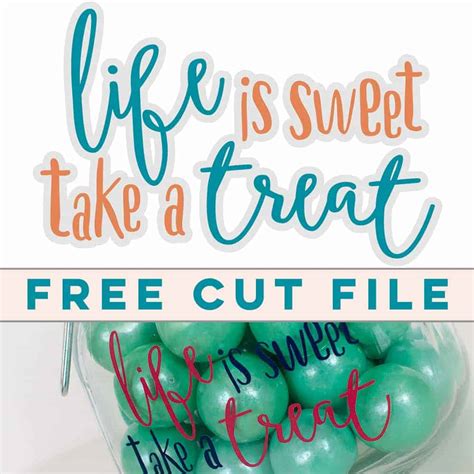 Download Life is Sweet Take a Treat Free Cut File - Love Paper Crafts