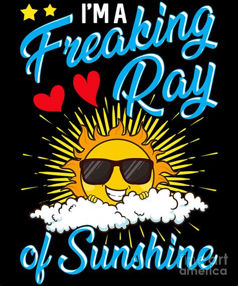 cute im a freaking ray of sunshine digital art by the perfect presents