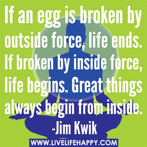 If An Egg Is Broken By Outside Force Life Ends If Broken Flickr