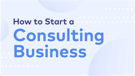How To Start A Consulting Business In 2022 Youtube