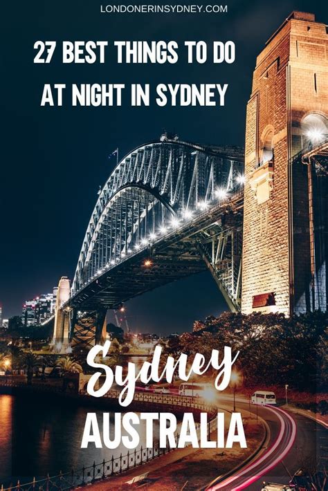 sydney australia with the words 25 best things to do at night in sydney australia