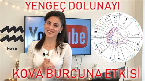 Yenge Dolunay Ve Kova Burcuna Etkisi Youtube
