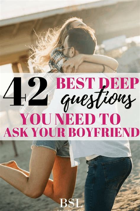 42 Best Deep Questions To Ask Your Boyfriend By Sophia Lee
