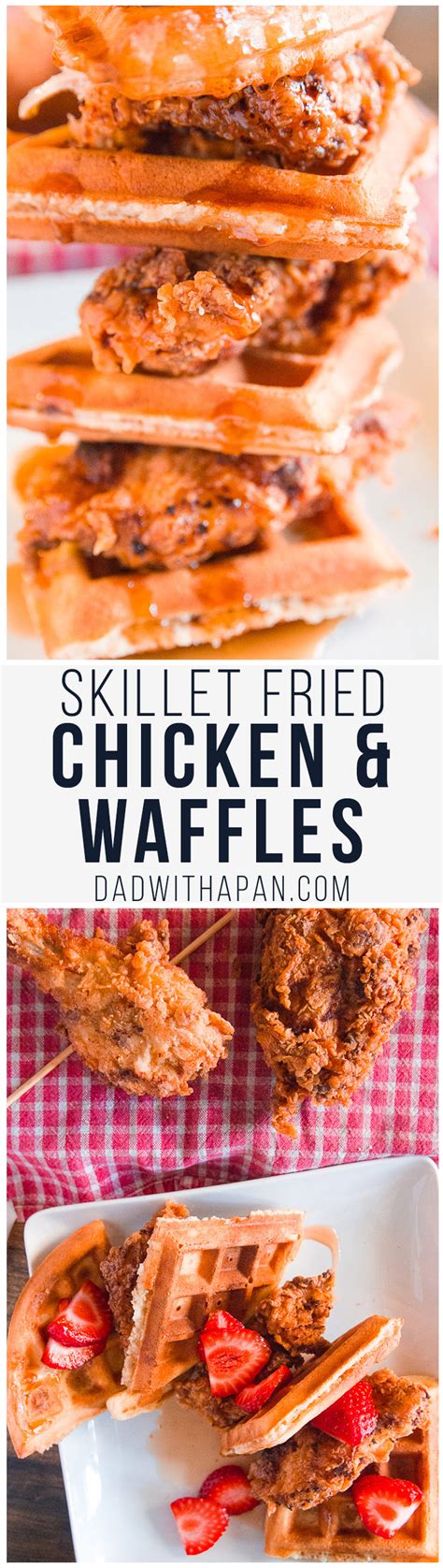 (best if you're a guy talking to another guy. Skillet Fried Chicken and Waffles - Dad With A Pan