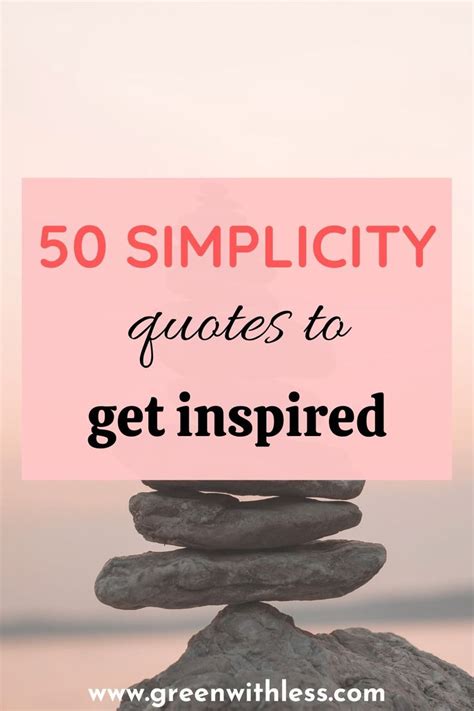 Simplicity Quotes To Get Inspired To Live A Minimalist Life Green