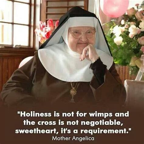 Mother Angelica Quotes Tv Nun Shared Wit Wisdom