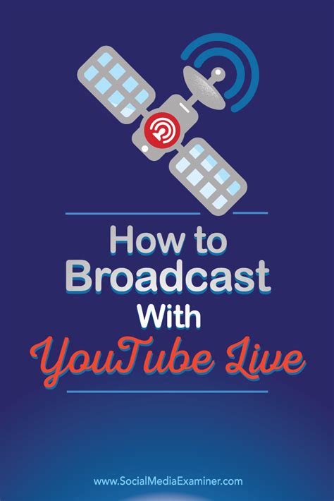How To Broadcast With Youtube Live Social Media Examiner