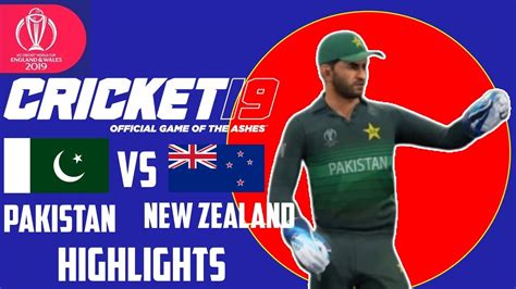 Pakistan Vs New Zealand Icc World Cup 2019 Cricket 19 Pak Vs Nz