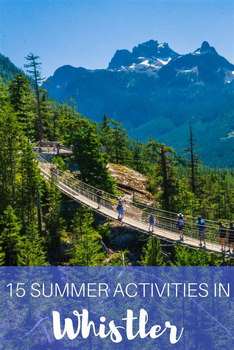 18 Amazing Things To Do In Whistler In The Summer Summer Activities