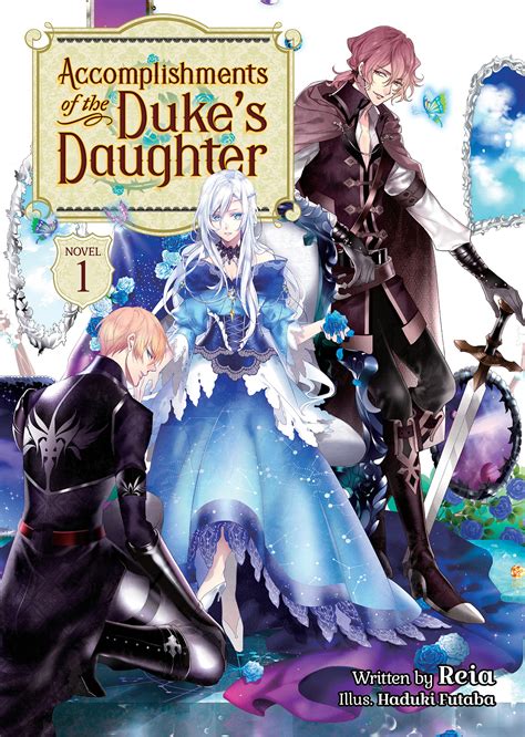 Accomplishments Of The Dukes Daughter Light Novel Vol 1 By Reia
