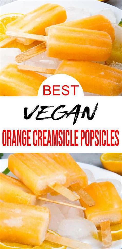 Easy 5 Ingredient Homemade Vegan Orange Creamsicle Popsicles Learn How