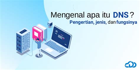 Apa Itu Dns Baca Pengertian Fungsi Kelebihan Dan Cara Kerja Dns Riset