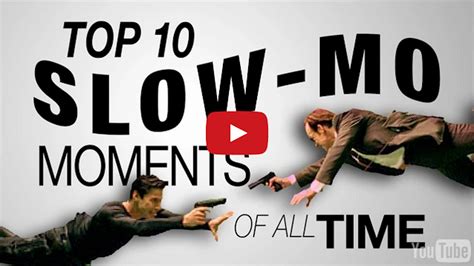 The 10 Best Slow Motion Movie Scenes Of All Time