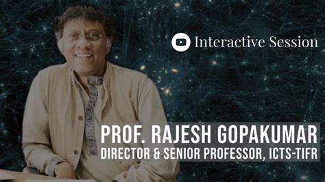 Live Interactive Session Dr Rajesh Gopakumar Director Icts Tifr