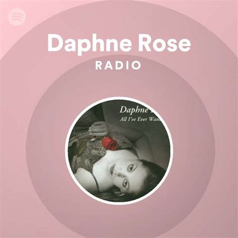 Daphne Rose Radio Spotify Playlist