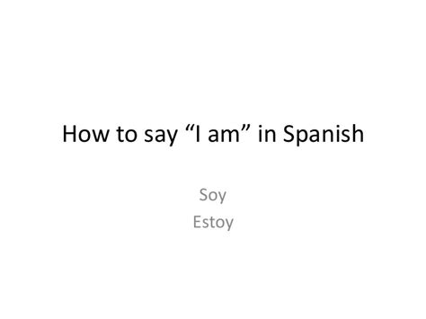 How To Say I Am In Spanish
