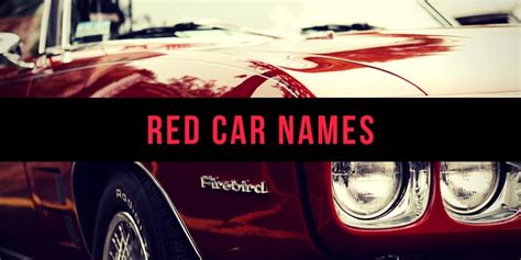 800 Good Car Names Based On Color Style Personality And More Axleaddict