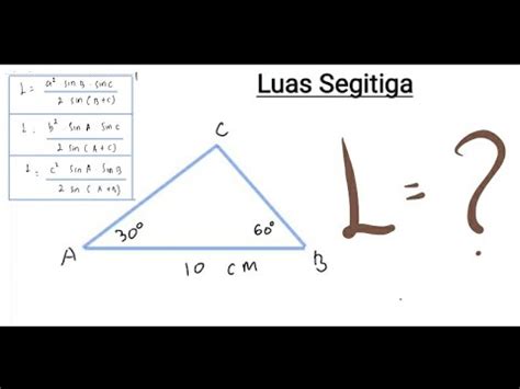 Cara Menentukan Luas Segitiga Yang Diketahui Dua Sudut Satu Sisi